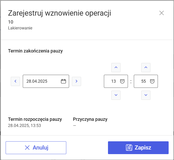 Okno: Zarejestruj wznowienie operacji, wyświetlane po naciśnięciu przycisku: Wznów, gdy w konfiguracji zaznaczono parametr Edytuj termin pauzy, ale nie zaznaczono parametru: Wymagaj podania przyczyny pauzy
