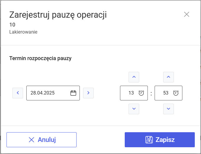 Okno: Zarejestruj pauzę operacji, wyświetlane po naciśnięciu przycisku: Pauza, gdy w konfiguracji zaznaczono parametr: Edytuj termin pauzy, ale nie zaznaczono parametru: Wymagaj podania przyczyny pauzy