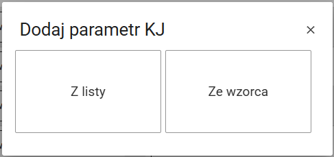 Opcja wyboru listy, z której do PKJ dodane zostaną parametry KJ