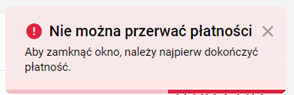 Komunikat wyświetlany po wybraniu przycisku [X], gdy została odnotowana płatność