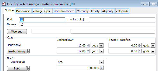 Na zakładce: Ogólne, określono czas planowany na 12 godzin, dla 100 szt. operacji