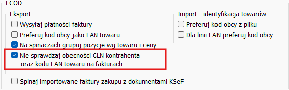 Możliwość wyłączenia weryfikacji GLN i EAN