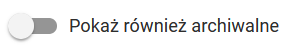 Filtr: Pokaż również archiwalne