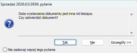 Ostrzeżenie przed wysyłką dokumentu z datą wystawienia niezgodną z datą bieżącą