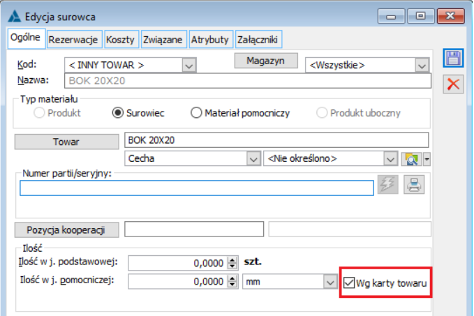 Edycja surowca- parametr: Wg karty towaru